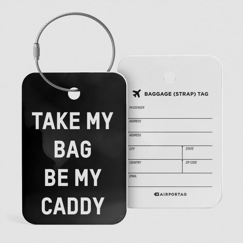 Take My Bag Be My Caddy - Étiquette de bagage