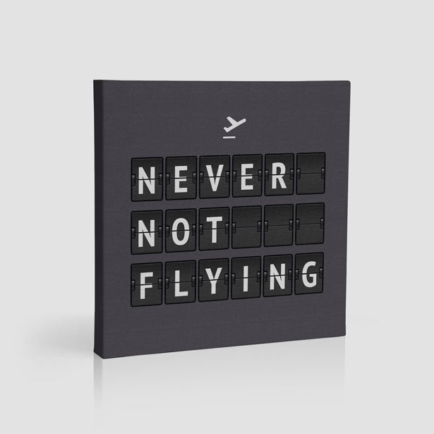 Never Not Flying Flight Board - Canvas - Airportag