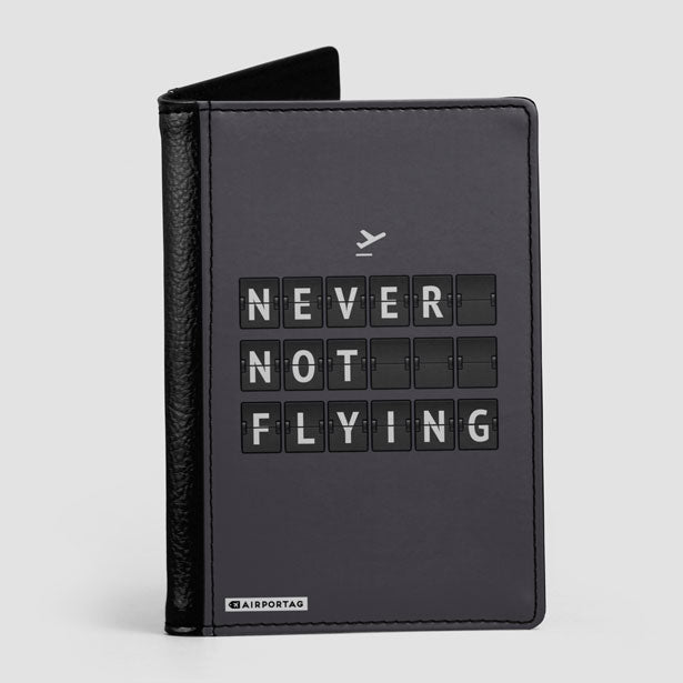 Never Not Flying Flight Board - Passport Cover - Airportag