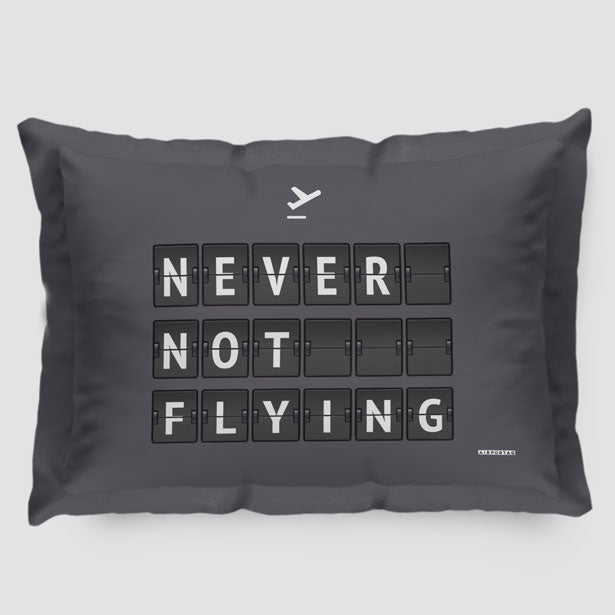 Never Not Flying Flight Board - Pillow Sham - Airportag