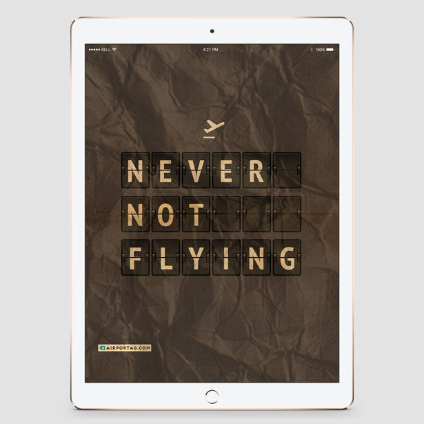 Never Not Flying Flight Board - Mobile wallpaper - Airportag
