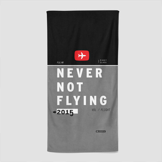 Never Not Flying - Beach Towel - Airportag