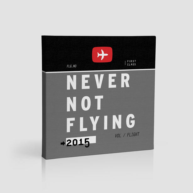 Never Not Flying - Canvas - Airportag