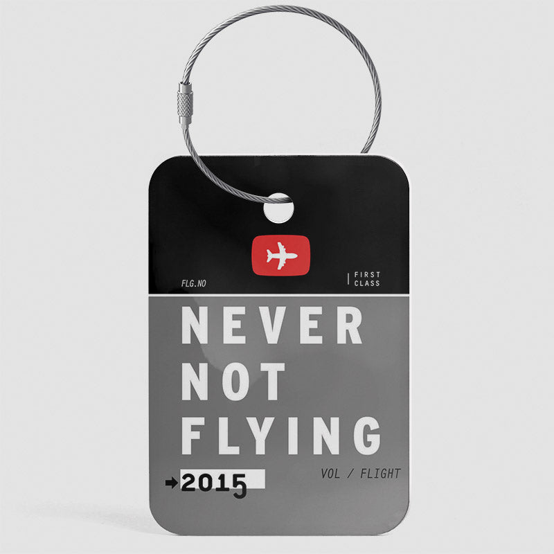 Never Not Flying - Luggage Tag