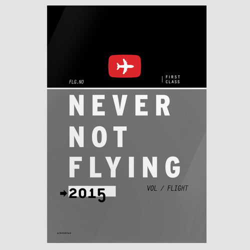 Never Not Flying - Poster - Airportag