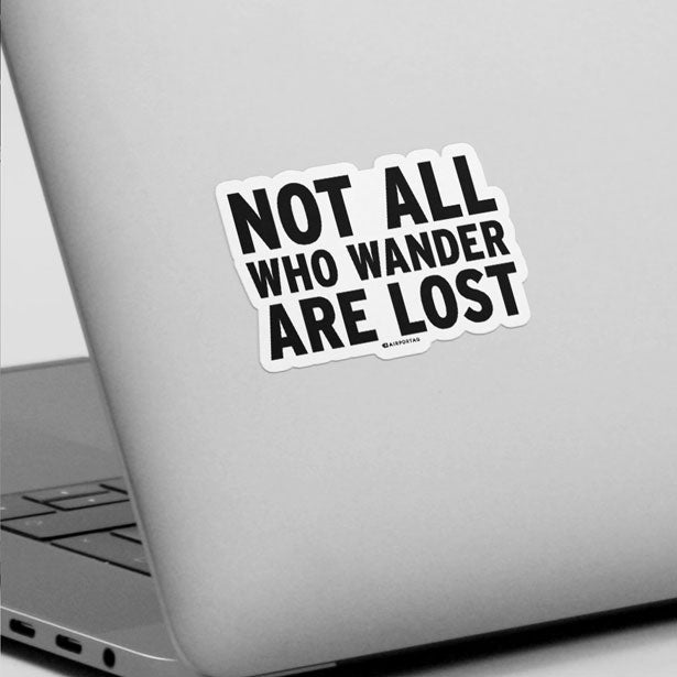 Not All Who Wander Are Lost - Sticker - Airportag