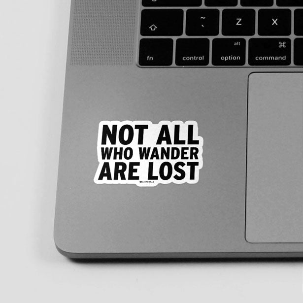 Not All Who Wander Are Lost - Sticker - Airportag