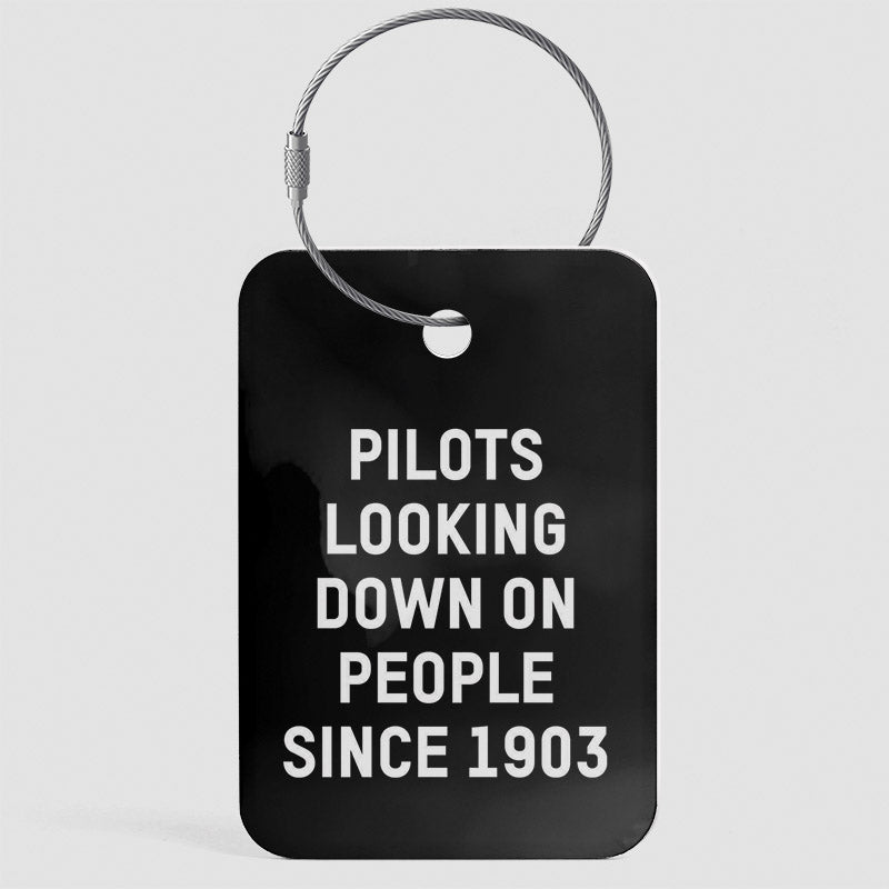 Pilots Looking Down On People Since 1903 - Luggage Tag