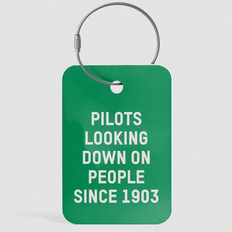 Pilots Looking Down On People Since 1903 - Luggage Tag