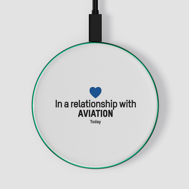 In a relationship with aviation - Wireless Charger