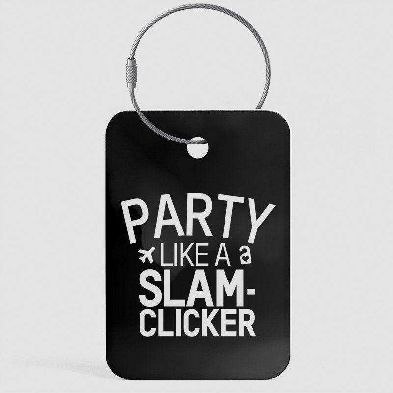 Party Like A Slam Clicker - ラゲッジタグ