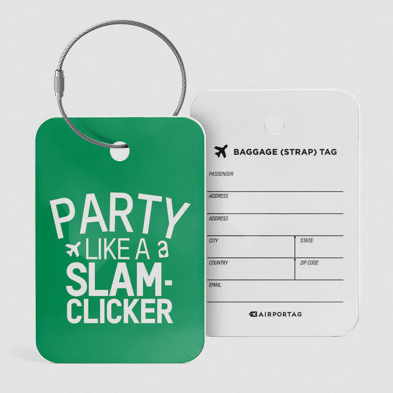 Faites la fête comme un Slam Clicker - Étiquette de bagage