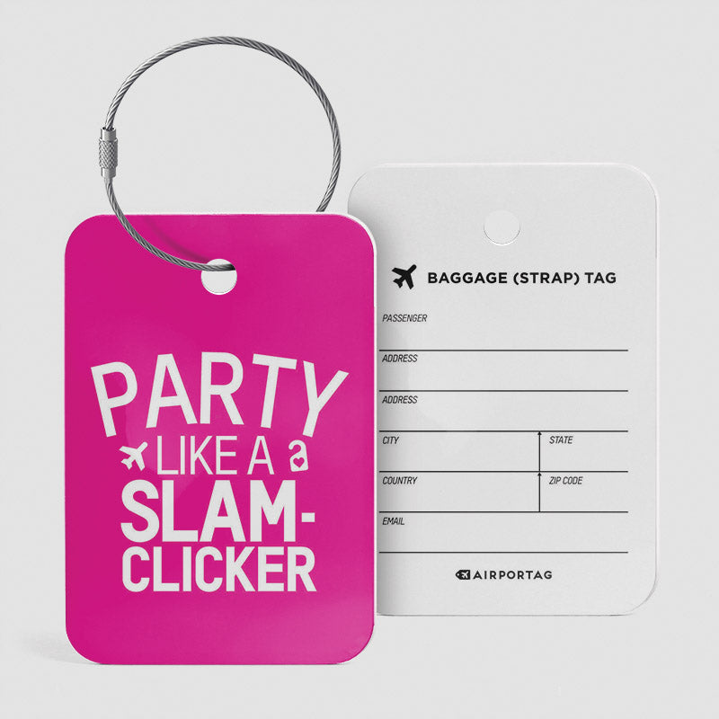 Party Like A Slam Clicker - Luggage Tag