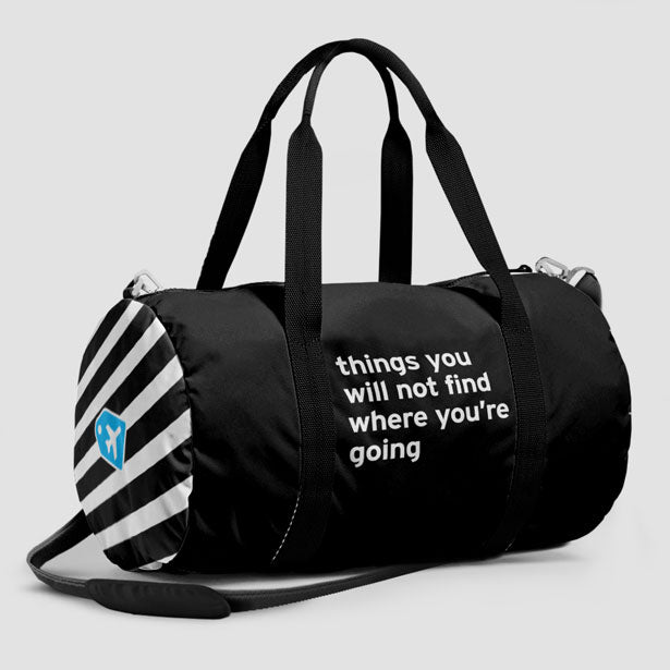 Things you will not find where you're going - Duffle Bag - Airportag