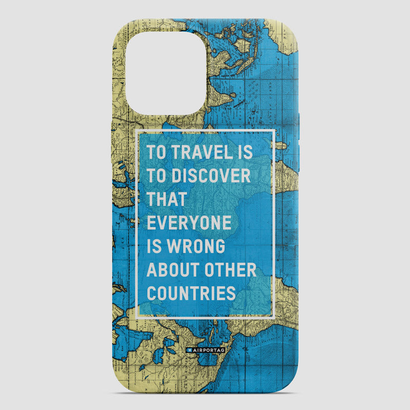 To Travel Is - Phone Case