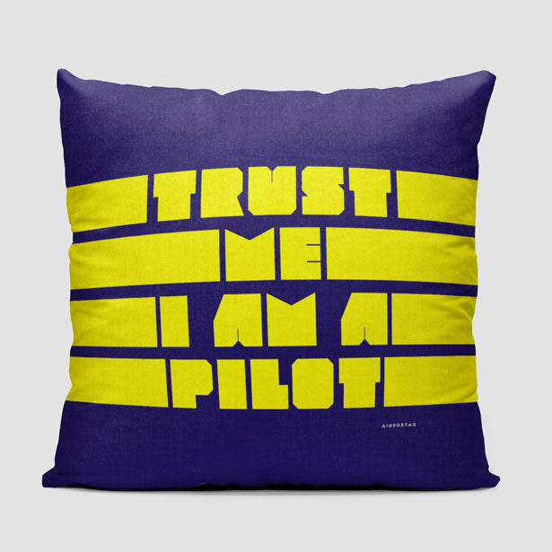 Trust Me, I'm A Pilot - Throw Pillow - Airportag