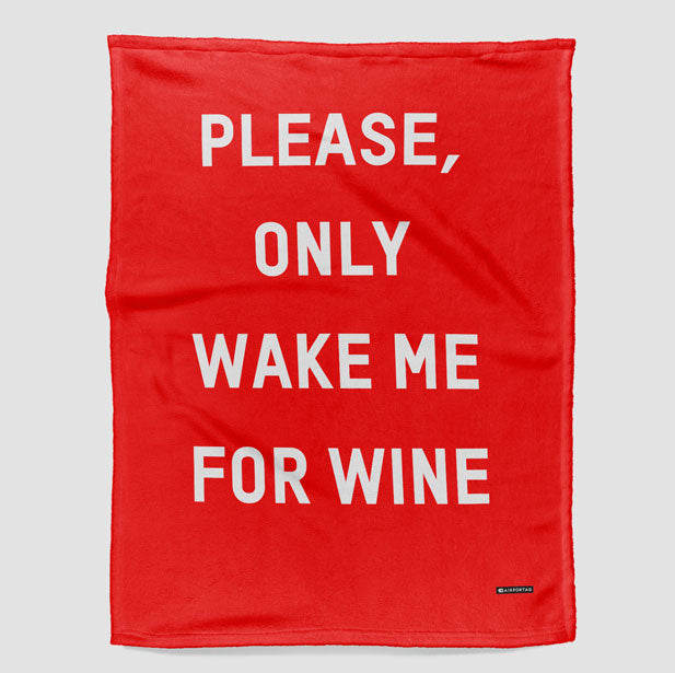 Only Wake Me For Wine - Blanket - Airportag