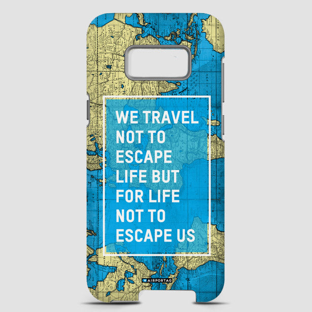 We Travel Not To - Phone Case - Airportag