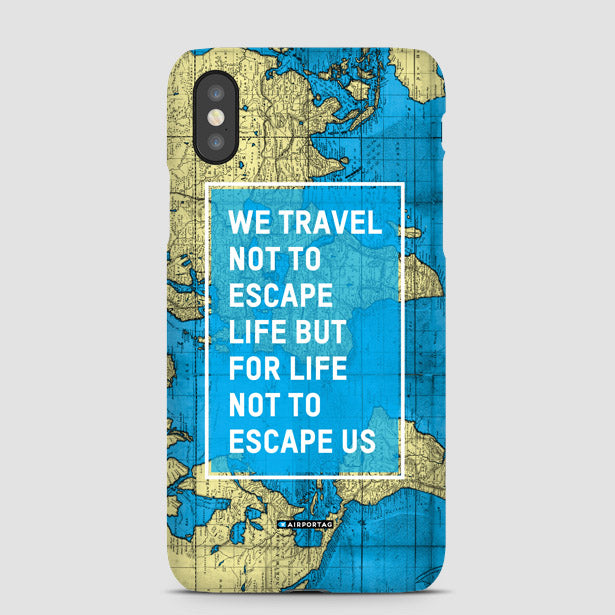 We Travel Not To - Phone Case - Airportag