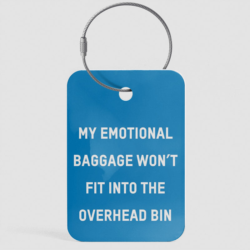 My Emotional Baggage Won't Fit - Luggage Tag
