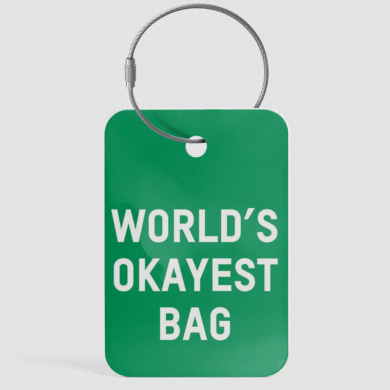 World’s Okayest Bag - Luggage Tag