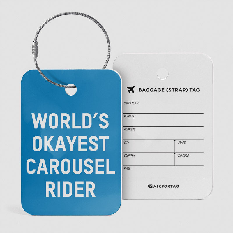 World’s Okayest Carousel Rider - Luggage Tag