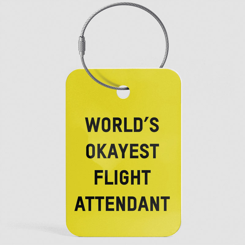 World's Okayest Flight Attendant - Luggage Tag