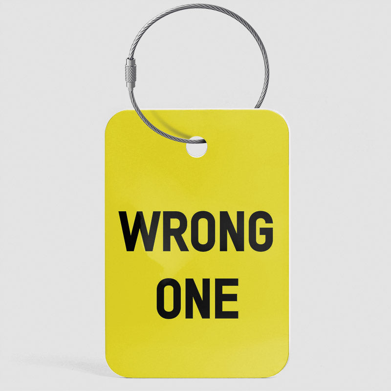 Wrong One - Luggage Tag