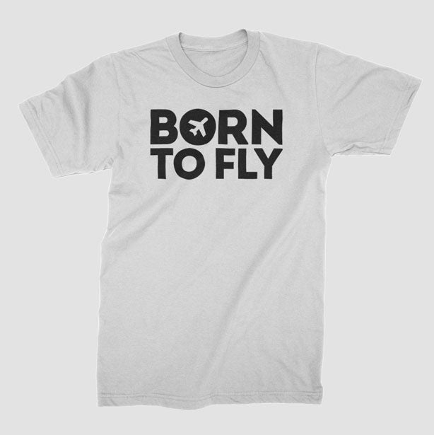 Born To Fly - T-Shirt airportag.myshopify.com