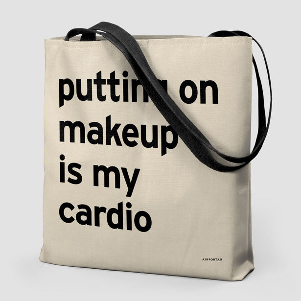 Putting On Makeup Is My Cardio  - Tote Bag airportag.myshopify.com