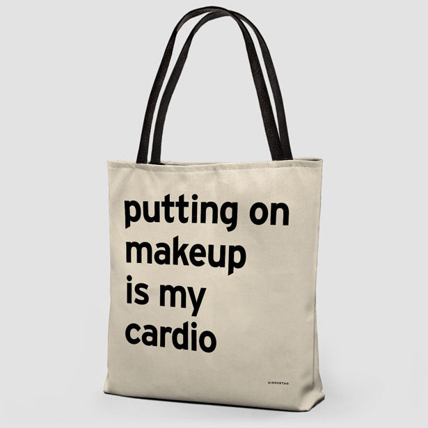 Putting On Makeup Is My Cardio  - Tote Bag airportag.myshopify.com