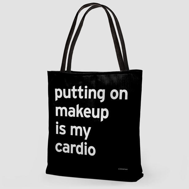 Putting On Makeup Is My Cardio  - Tote Bag airportag.myshopify.com