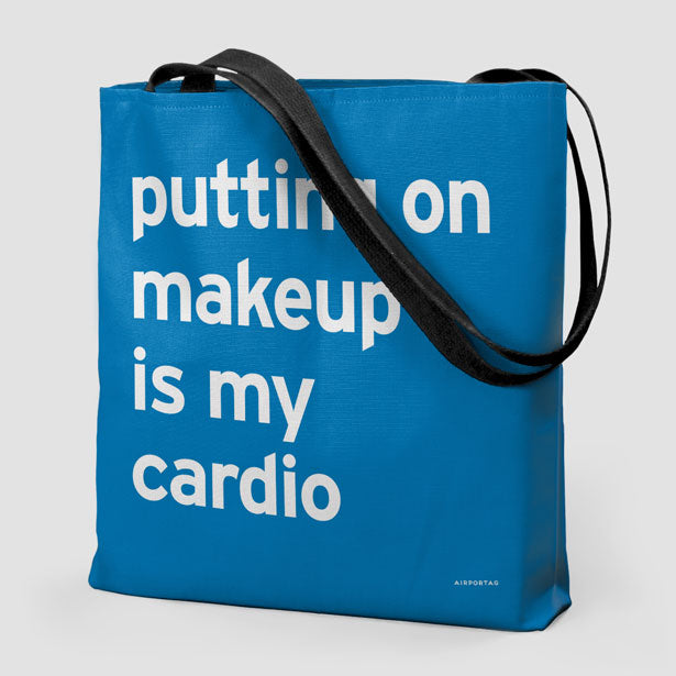 Putting On Makeup Is My Cardio  - Tote Bag airportag.myshopify.com