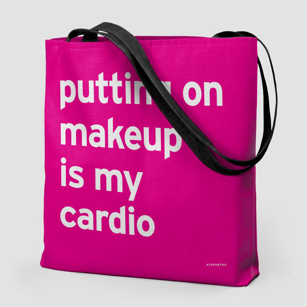 Putting On Makeup Is My Cardio  - Tote Bag airportag.myshopify.com