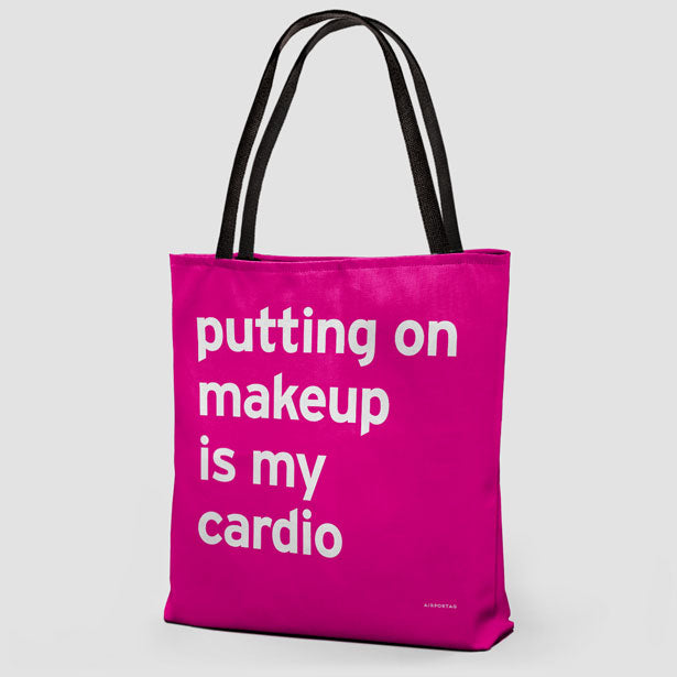 Putting On Makeup Is My Cardio  - Tote Bag airportag.myshopify.com