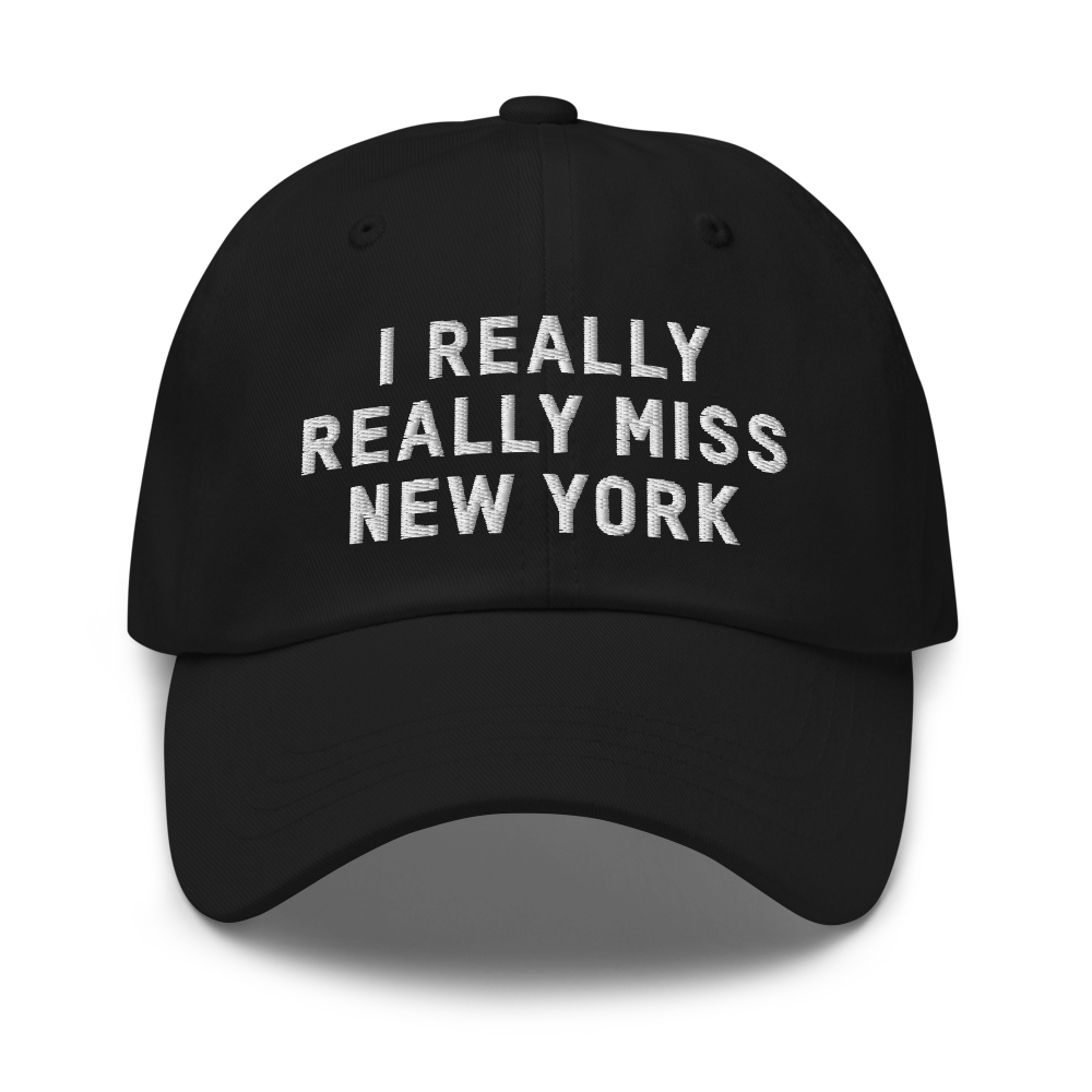 I Really Really Miss New York - クラシック ダッド キャップ