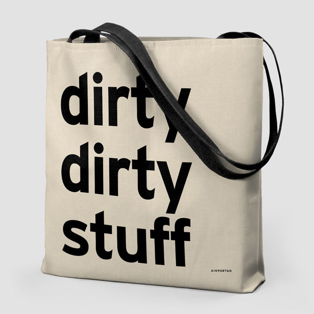 Dirty Dirty Stuff - Tote Bag airportag.myshopify.com