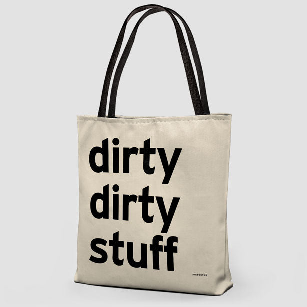 Dirty Dirty Stuff - Tote Bag airportag.myshopify.com