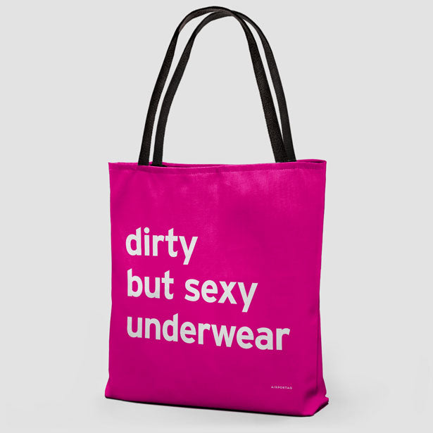 Dirty But Sexy Underwear - Tote Bag airportag.myshopify.com
