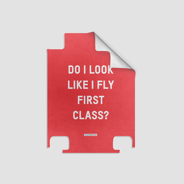 Do I Look Like I Fly First Class? - Luggage airportag.myshopify.com