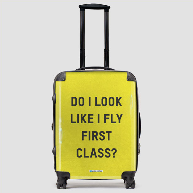 Do I Look Like I Fly First Class? - Luggage airportag.myshopify.com