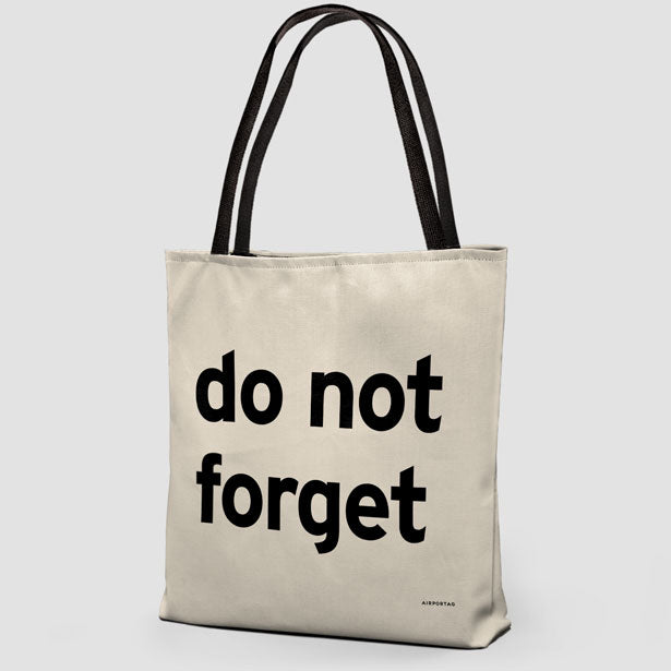 Do Not Forget - Tote Bag airportag.myshopify.com