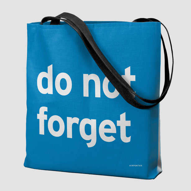 Do Not Forget - Tote Bag airportag.myshopify.com