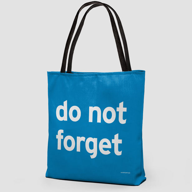 Do Not Forget - Tote Bag airportag.myshopify.com