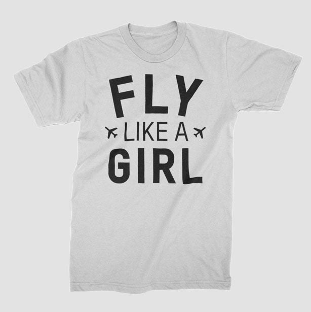 Fly Like A Girl - T-Shirt airportag.myshopify.com