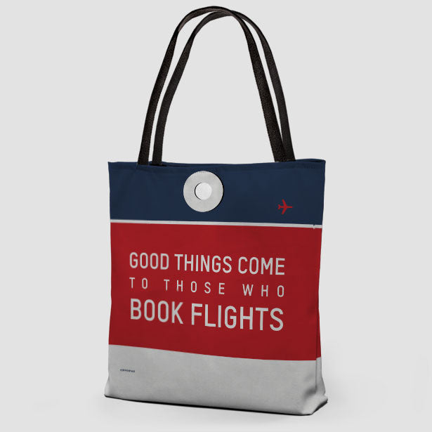 Good Things Come - Tote Bag - Airportag