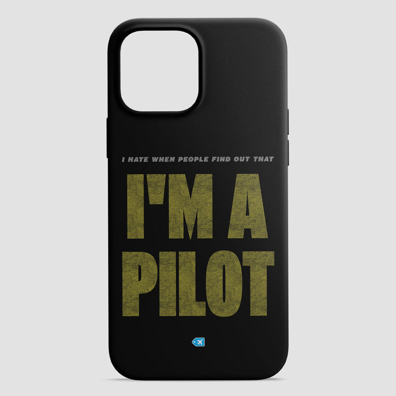I Hate When People Find Out That I'm A Pilot - Phone Case