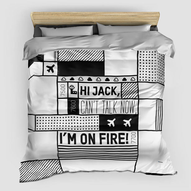Hi Jack, can't talk now, I'm on fire! - Duvet Cover - Airportag