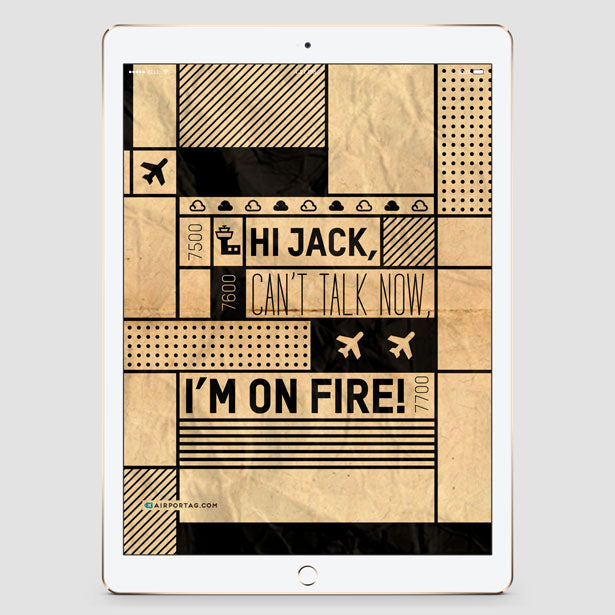 Hi Jack, can't talk now, I'm on fire! - Mobile wallpaper - Airportag