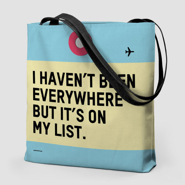 I Haven't Been Everywhere - Tote Bag - Airportag